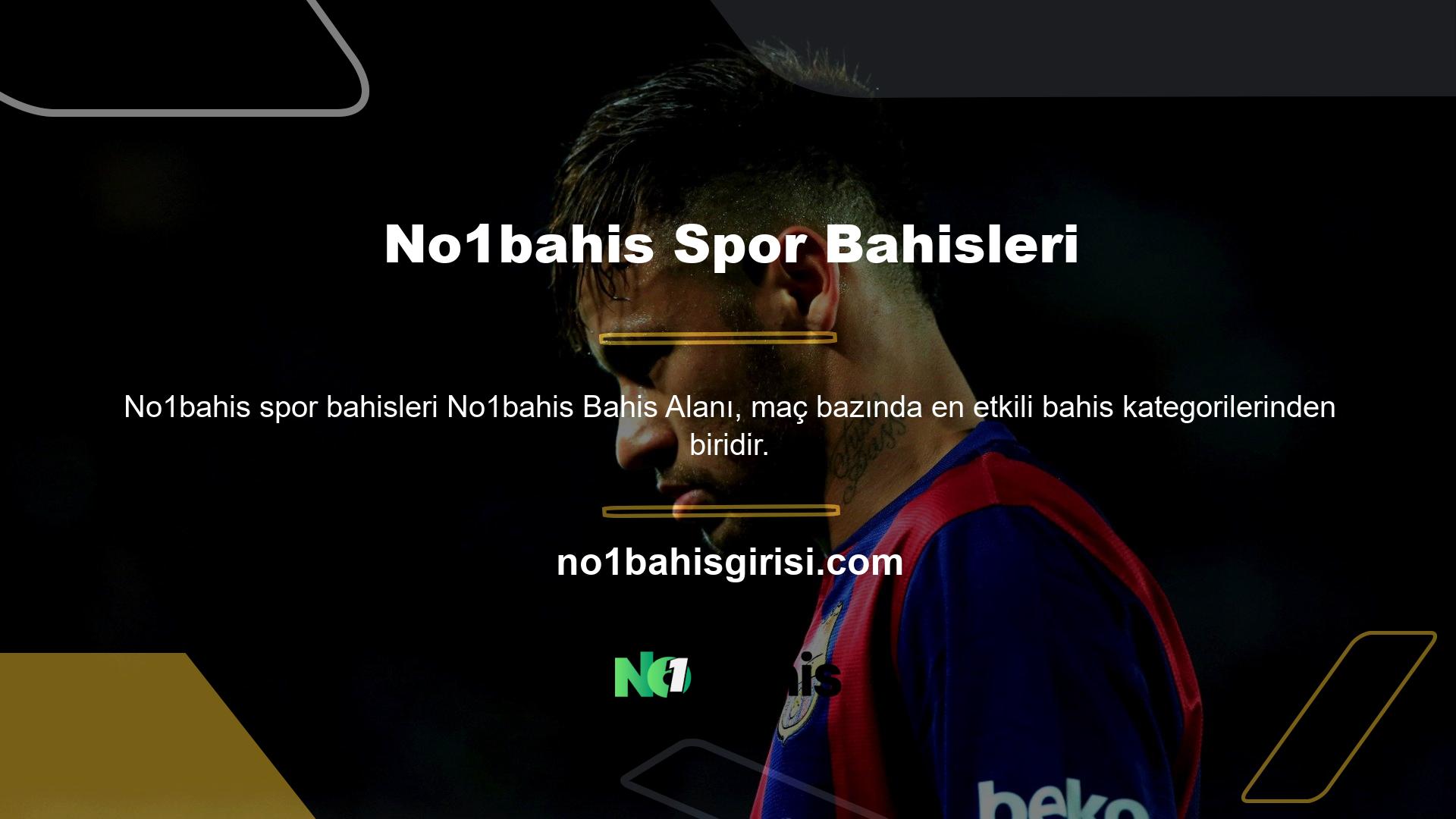 Bir spor bahis sitesi olan No1bahis, yüksek oranlarıyla her zaman insanların dikkatini çeker